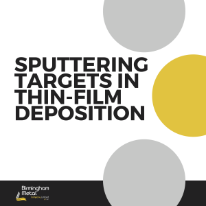 The role of sputtering targets in thin film deposition. Gold silver platinum and palladium.